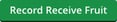 How to Receive Fruit-record button